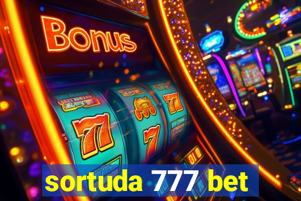 sortuda 777 bet